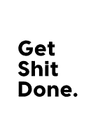 Get Shit Done Wall Art