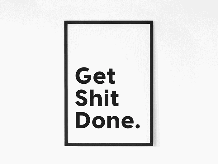 Get Shit Done Wall Art