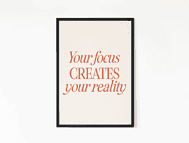 Focus creates reality quote wall art