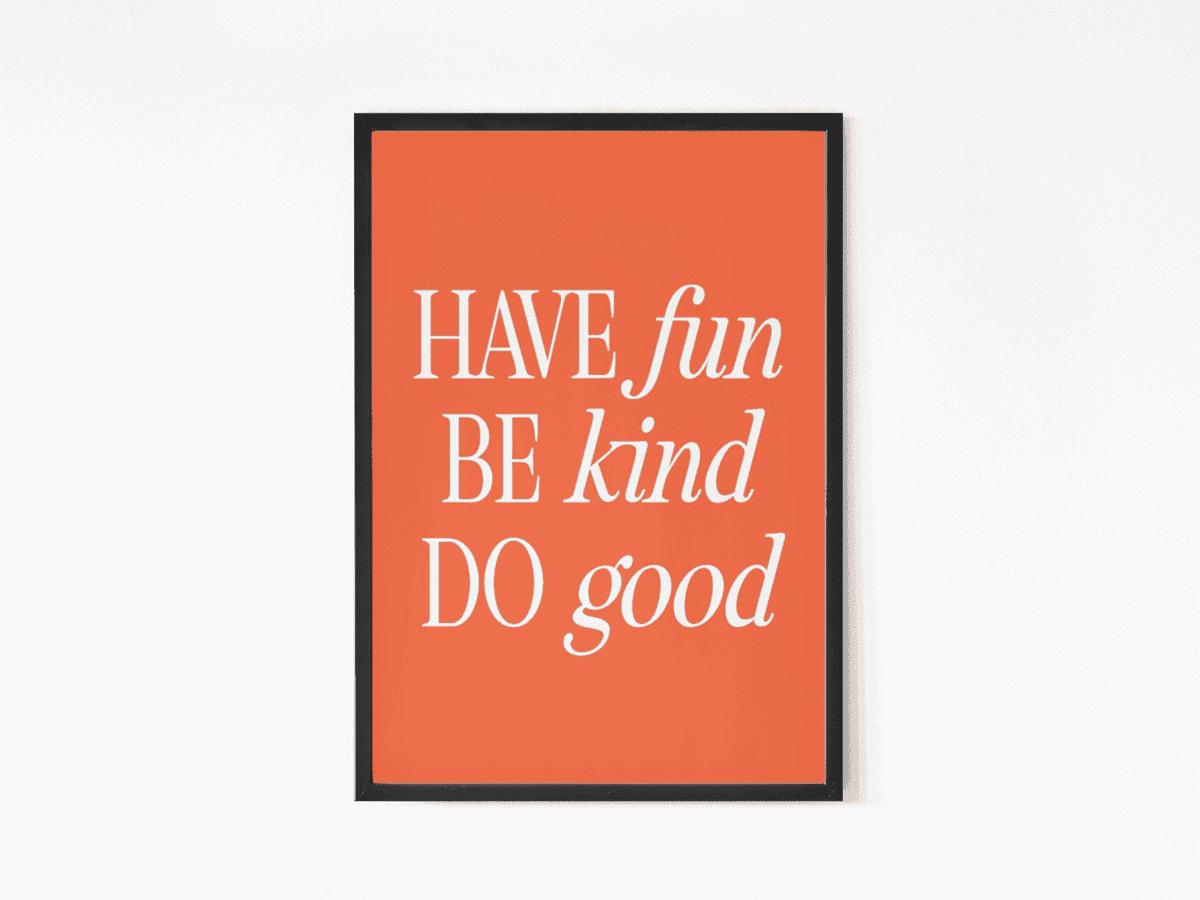 Have fun, kind and good quote wall art