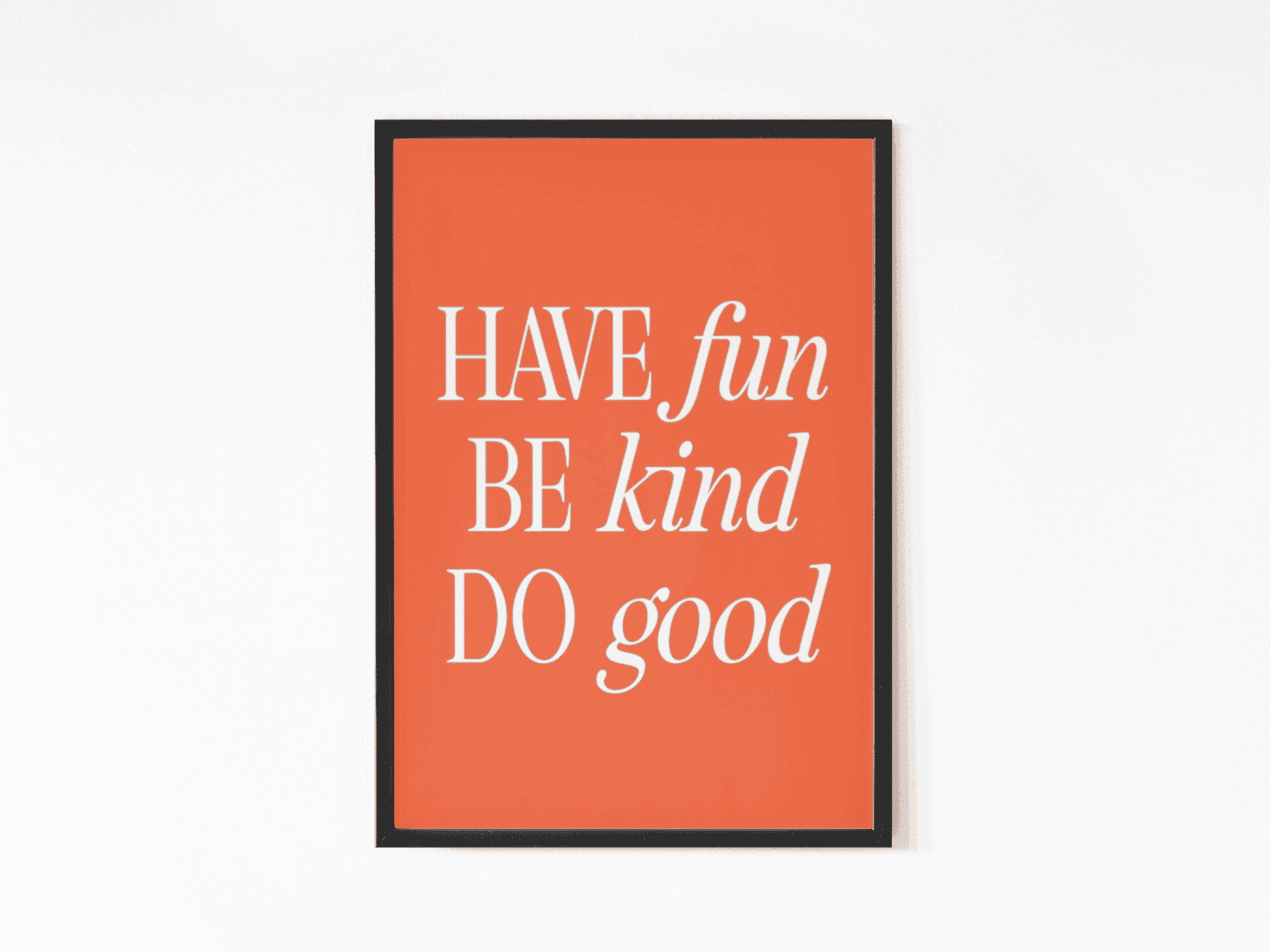 Have fun, kind and good quote wall art