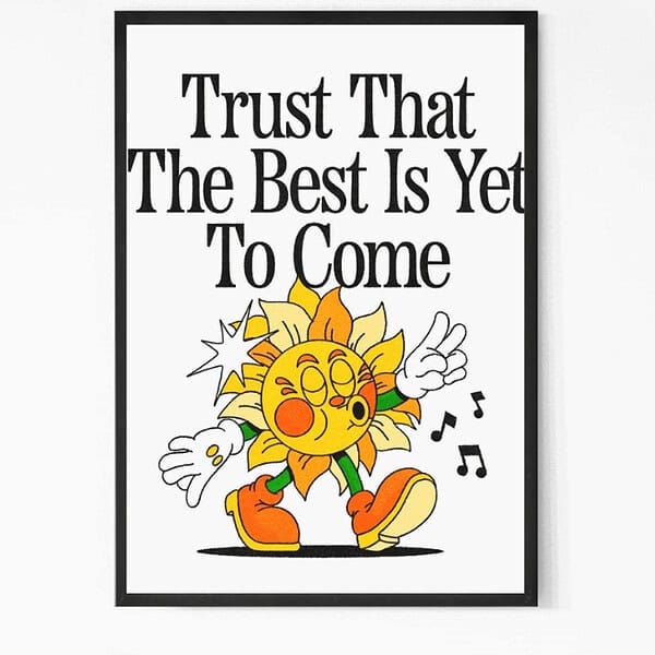 Best Yet To Come Motivational Quote wall Art