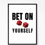 Bet On Yourself Motivational Wall Art