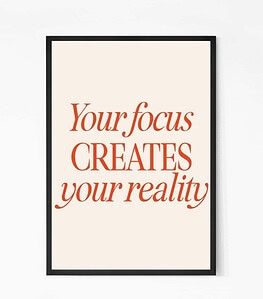 Focus Creates Reality Quote Wall Art