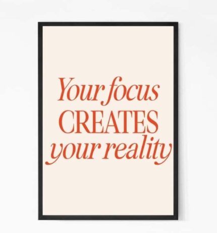 Focus Creates Reality Quote Wall Art