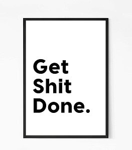 Get Shit Done Quote Wall Art