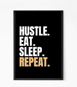 Hustle Eat Sleep Repeat Quote Wall Art