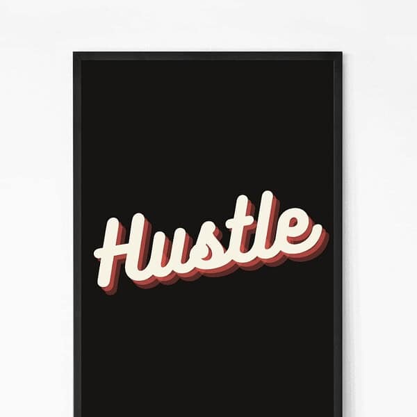 Hustle quote wall art