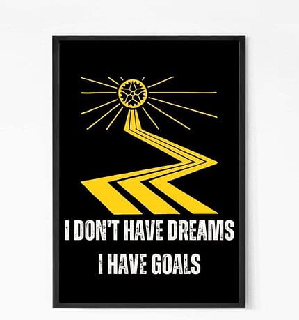 I Have Goals Quote Wall Art