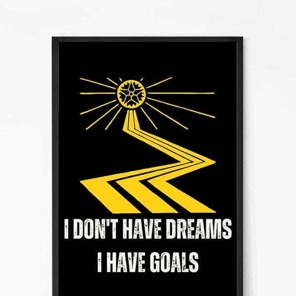 I Have Goals Quote Wall Art