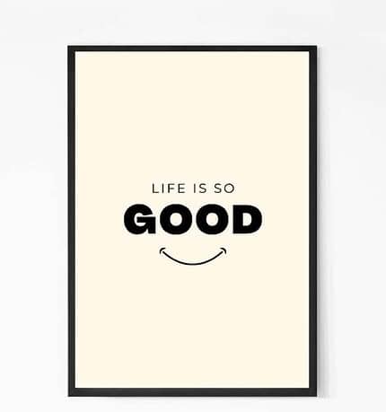 Life is Good Motivational Quote Wall Art