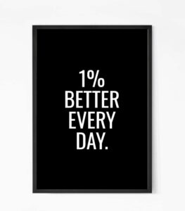 One Percent Better Everyday Quote wall art